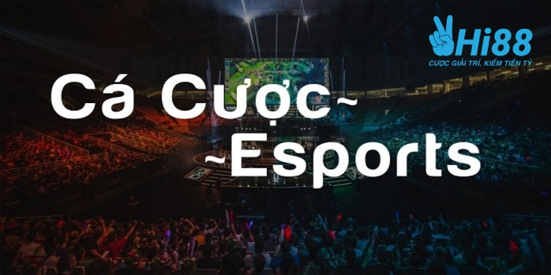 ca cuoc esport HI88 la gi